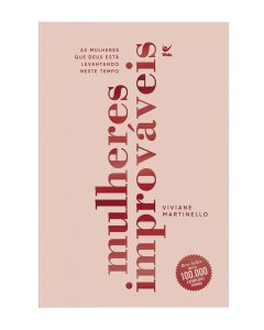 Mulheres Improváveis, Viviane Martinello, Editora Vida, 2022