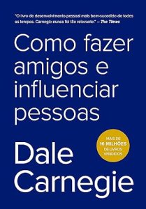Como Fazer Amigos e Influenciar Pessoas, Dale Carnegie, Editora Sextante, 2023