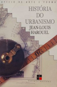 História do Urbanismo, Jean-Louis Harouel, Editora Papirus, Edição 1990