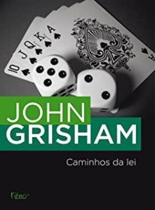 Caminhos da Lei, John Grisham, Editora Rocco