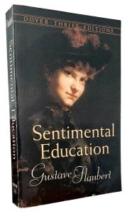 Sentimental Education, Gustave Flaubert, Dover, Thrift Editions, 2006
