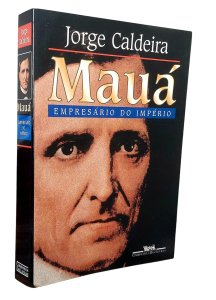 Mauá, Empresário do Império, Jorge Caldeira, Companhia das Letras, Capa Mole, 1996