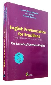 English Pronunciation For Brazilians. The Sounds Of American English, Sonia M. Baccari de Godoy
