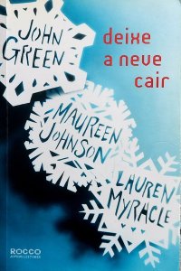 Deixe a Neve Cair, John Green, Editora Rocco