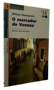 O Mercador de Veneza. Série Reencontro, William Shakespeare. Tradução e Adaptação de Marilise Rezende Bertin