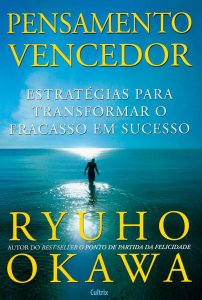Pensamento Vencedor. Estratégias para Transformar o Fracasso em Sucesso, Ryuho Okawa