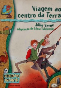 Viagem ao Centro da Terra, Julio Verne. Adaptação de Lúcia Tulchinski - Reencontro Infantil