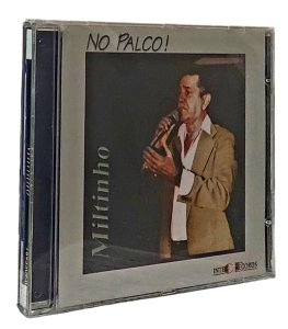 Cd Miltinho, No Palco