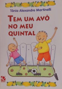 Tem um Avô no Meu Quintal, Tânia Alexandre Martinelli